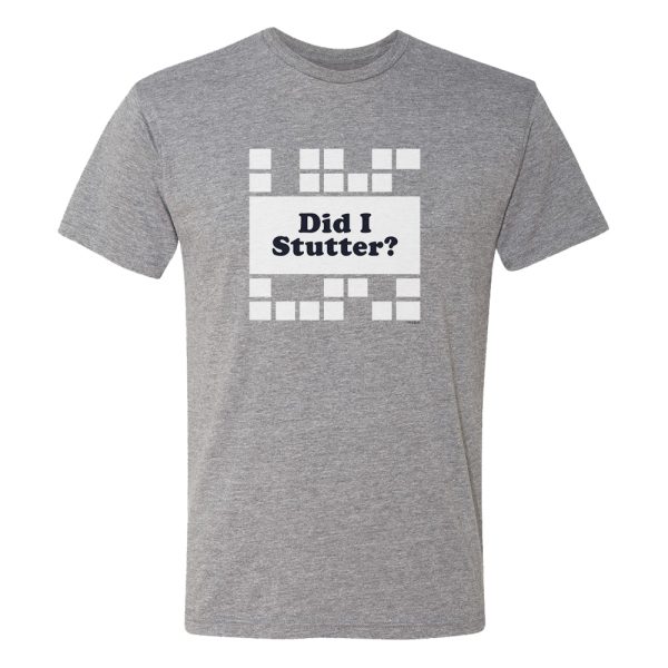 The Office Did I Stutter? Men s Tri-Blend Short Sleeve T-Shirt Cheap